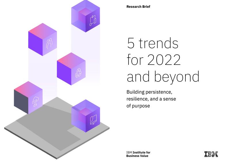 #31 IBM - 5 trends for 2022 and beyond Report