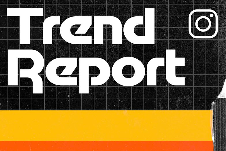 #34 INSTAGRAM - Trend Report 2022