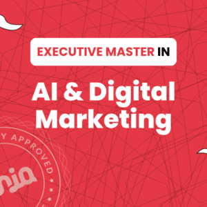 Executive Master in Artificial Intelligence & Digital Marketing